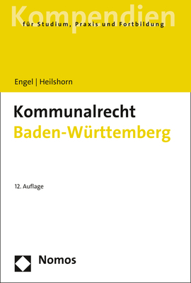 Kommunalrecht Baden-Württemberg - Rüdiger Engel, Torsten Heilshorn