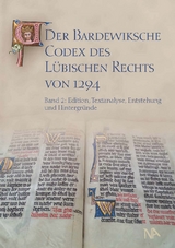 Der Bardewiksche Codex des Lübischen Rechts von 1294 - Jan Lokers