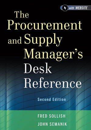 Procurement and Supply Manager's Desk Reference -  John Semanik,  Fred Sollish