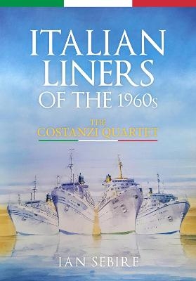 Italian Liners of the 1960s - Ian Sebire