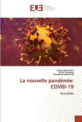 La nouvelle pandémie - Imane Jamai Amir, Ghita Yahyaoui, Mustapha Mahmoud