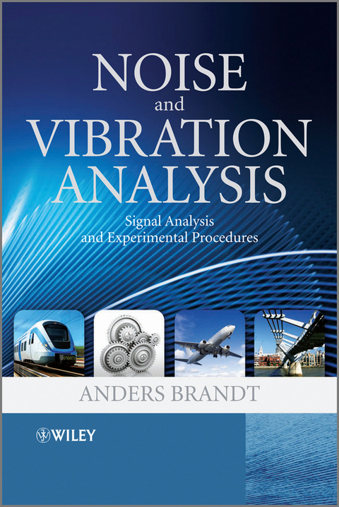 Noise and Vibration Analysis -  Anders Brandt