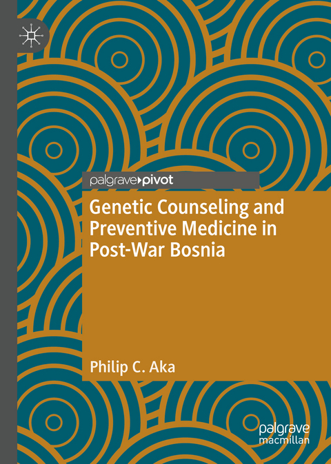 Genetic Counseling and Preventive Medicine in Post-War Bosnia - Philip C. Aka