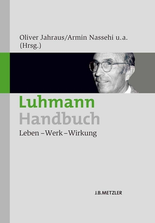 Luhmann-Handbuch - Oliver Jahraus; Armin Nassehi; Mario Grizelj; Irmhild Saake; Christian Kirchmeier; Julian Müller