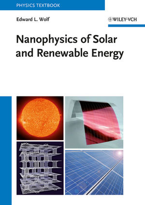 Nanophysics of Solar and Renewable Energy - Edward L. Wolf