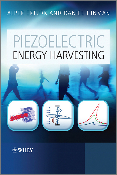 Piezoelectric Energy Harvesting -  Alper Erturk,  Daniel J. Inman