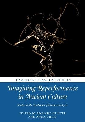 Imagining Reperformance in Ancient Culture - 