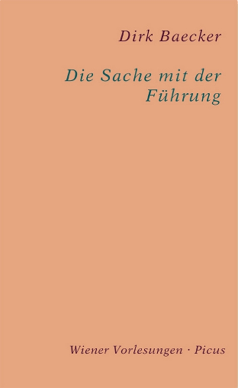 Die Sache mit der Führung - Dirk Baecker