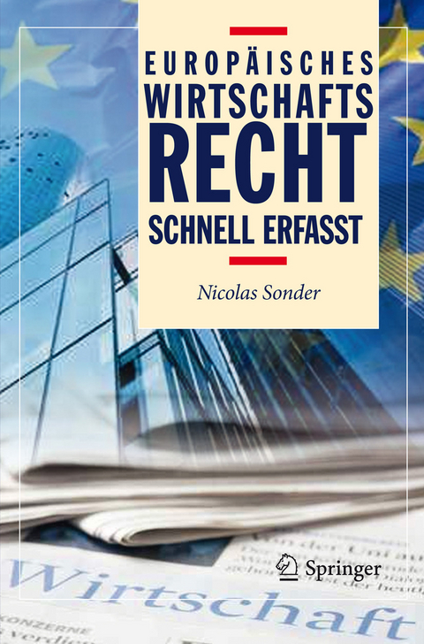 Europäisches Wirtschaftsrecht - Schnell erfasst - Nicolas Sonder