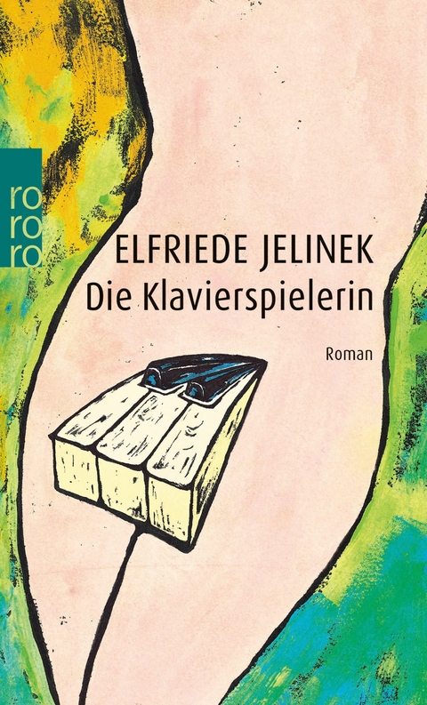Die Klavierspielerin -  Elfriede Jelinek