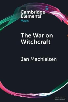 The War on Witchcraft - Jan Machielsen
