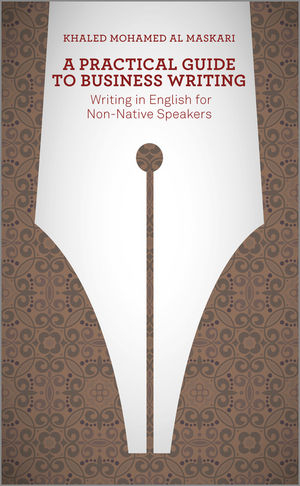 Practical Guide To Business Writing -  Khaled Al-Maskari