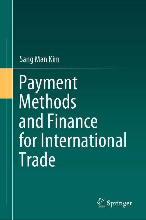 Payment Methods and Finance for International Trade - Sang Man Kim