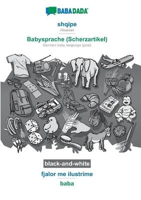 BABADADA black-and-white, shqipe - Babysprache (Scherzartikel), fjalor me ilustrime - baba -  Babadada GmbH