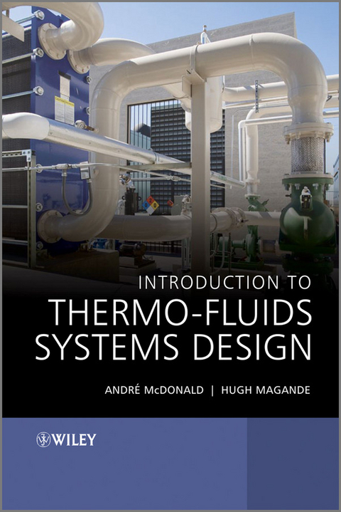 Introduction to Thermo-Fluids Systems Design - André Garcia McDonald, Hugh Magande