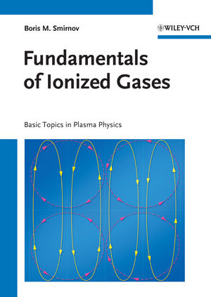 Fundamentals of Ionized Gases -  Boris M. Smirnov