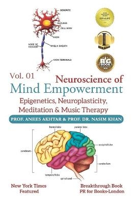 Neuroscience of Mind Empowerment - Naseem Akhtar, Anees Akhtar