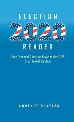 Election 2020 Reader - Lawrence Clayton