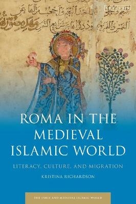 Gypsies in the Medieval Islamic World - Kristina Richardson