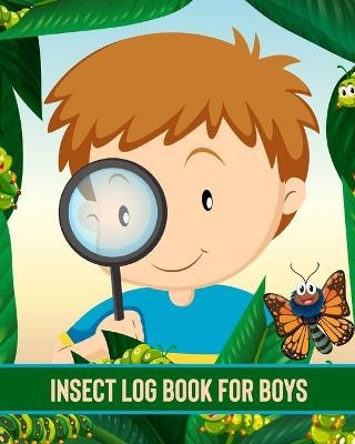 Insect Log Book For Boys - Patricia Larson