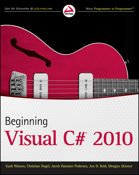 Beginning Visual C# 2010 -  Christian Nagel,  Jacob Hammer Pedersen,  Jon D. Reid,  Morgan Skinner,  Karli Watson