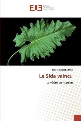 Le Sida vaincu - Jack Moustapha Diop