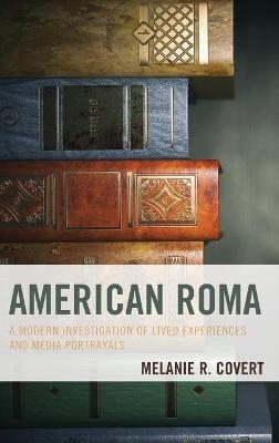 American Roma - Melanie R. Covert