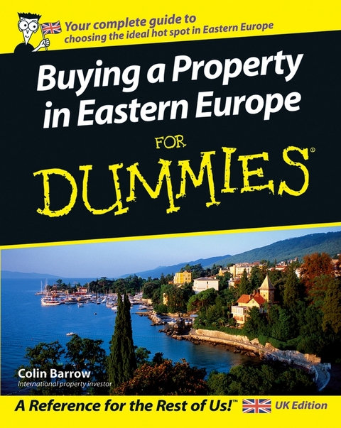 Buying a Property in Eastern Europe For Dummies -  Colin Barrow