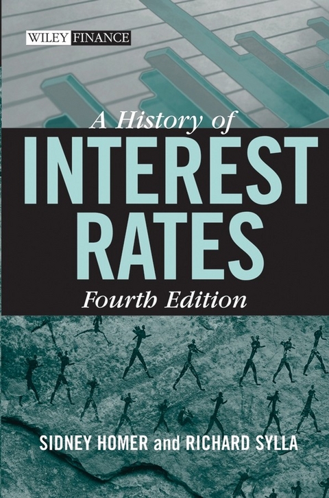 History of Interest Rates -  Sidney Homer,  Richard Sylla