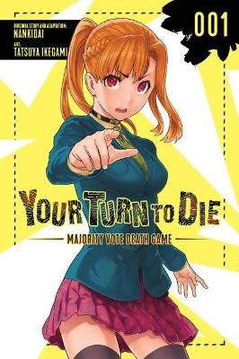 Your Turn to Die: Majority Vote Death Game, Vol. 1 - TATSUYA IKEGAMI
