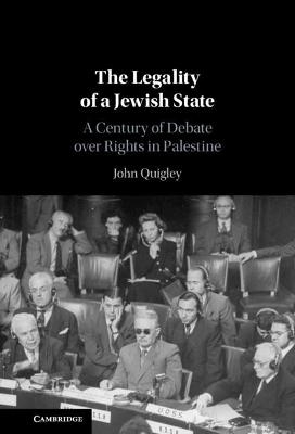 The Legality of a Jewish State - John Quigley