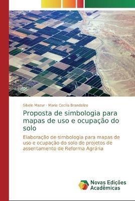 Proposta de simbologia para mapas de uso e ocupação do solo - Sibele Mazur, Maria Cecília Brandalize