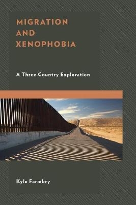 Migration and Xenophobia - Kyle Farmbry