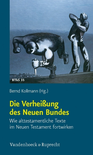 Die Verheißung des Neuen Bundes - Bernd Kollmann