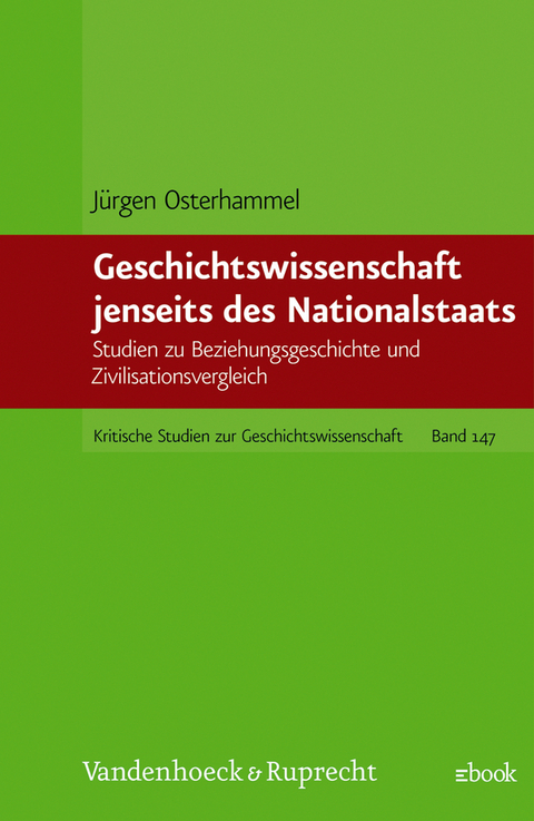 Geschichtswissenschaft jenseits des Nationalstaats -  Jürgen Osterhammel