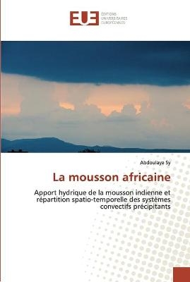 La mousson africaine - Abdoulaye Sy