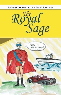 The Royal Sage - Kenneth Anthony Van Zellen