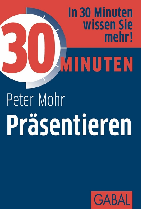 30 Minuten Präsentieren - Peter Mohr