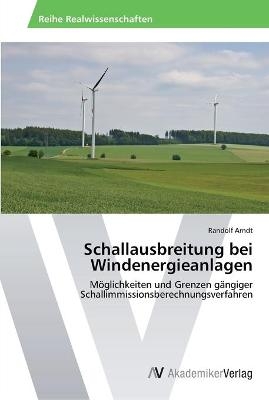 Schallausbreitung bei Windenergieanlagen - Randolf Arndt