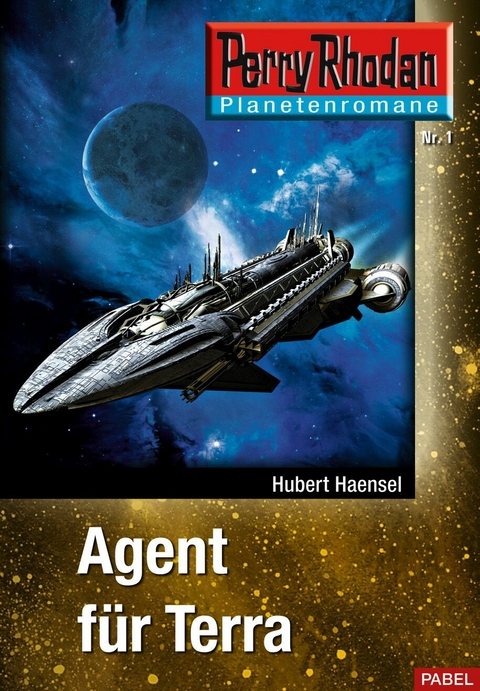 Planetenroman 1: Agent für Terra - Hubert Haensel