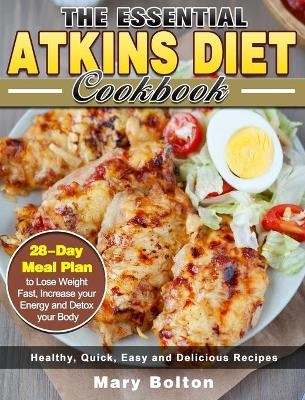 The Essential Atkins Diet Cookbook - Mary Bolton