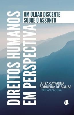 Direitos Humanos em Perspectiva - Luiza Catarina Sobreira de Souza