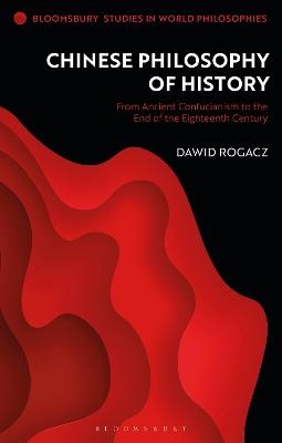 Chinese Philosophy of History - Dr Dawid Rogacz