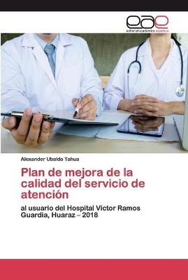 Plan de mejora de la calidad del servicio de atención - Alexander Ubaldo Tahua