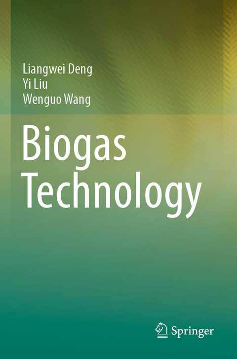 Biogas Technology - Liangwei Deng, Yi Liu, Wenguo Wang