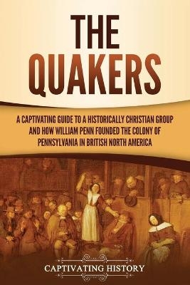 The Quakers - Captivating History