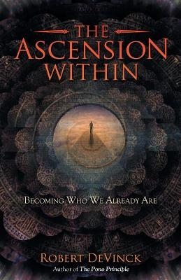 The Ascension Within - Robert Devinck