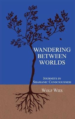 Wandering Between Worlds - Wolf Wies