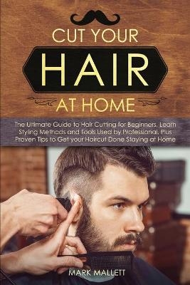 Cut your Hair at Home - Mark Mallett