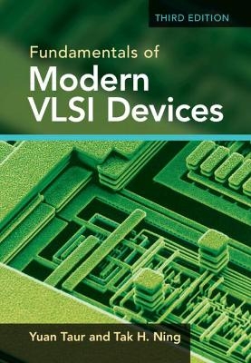 Fundamentals of Modern VLSI Devices - Yuan Taur, Tak H. Ning